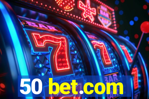 50 bet.com